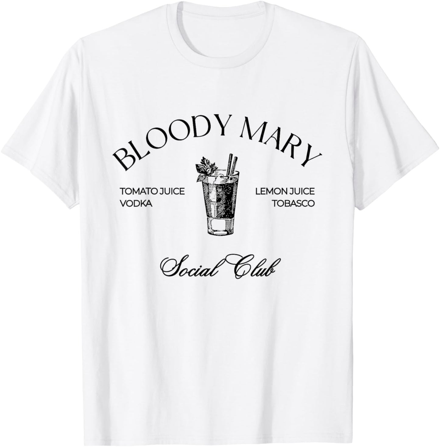 Cocktail Bloody Mary Social Club Favorite Drink T-Shirt - T-Shirt | White