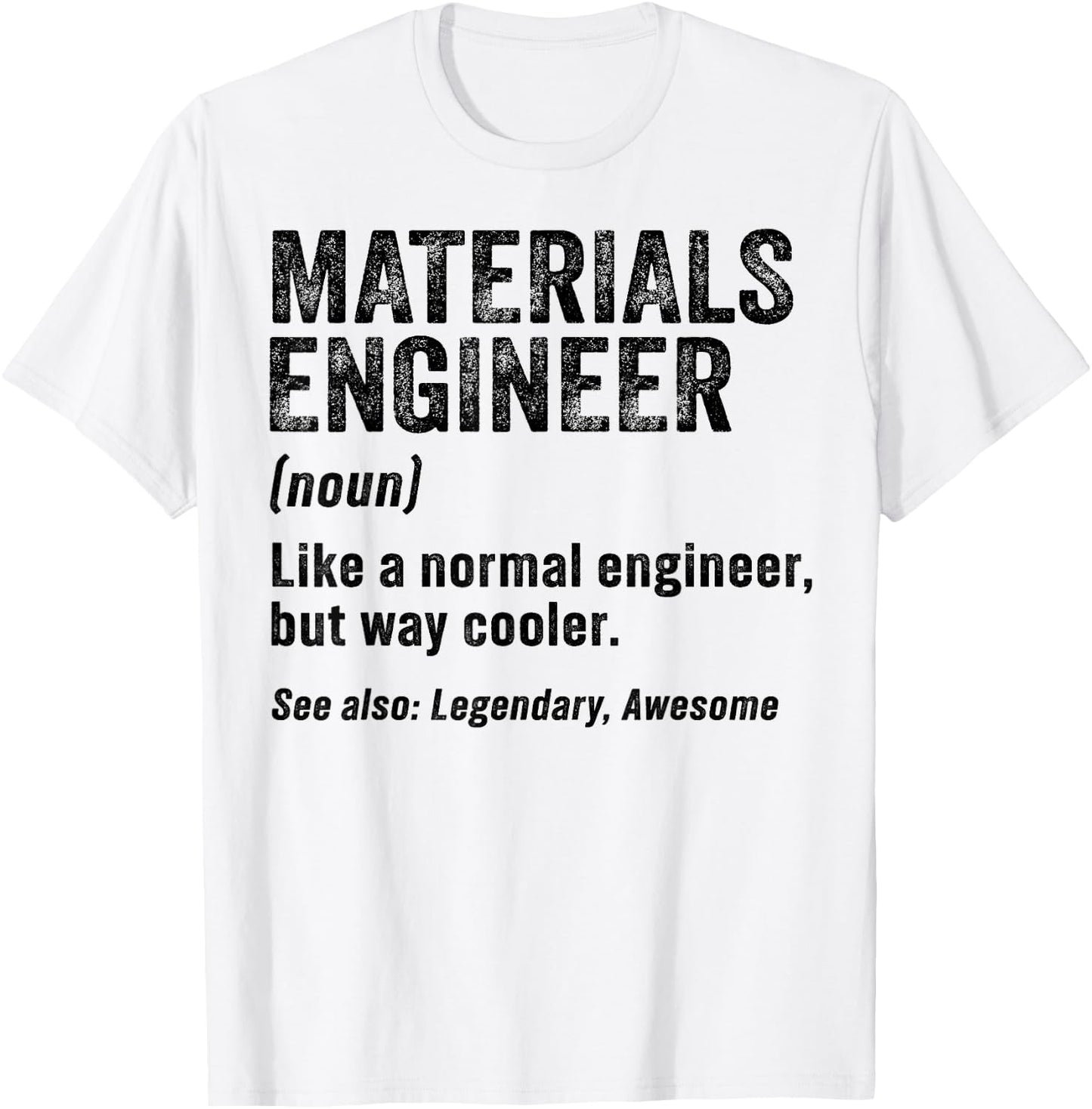 Funny Materials Engineer Definition Materials Engineering T-Shirt - T-Shirt | White