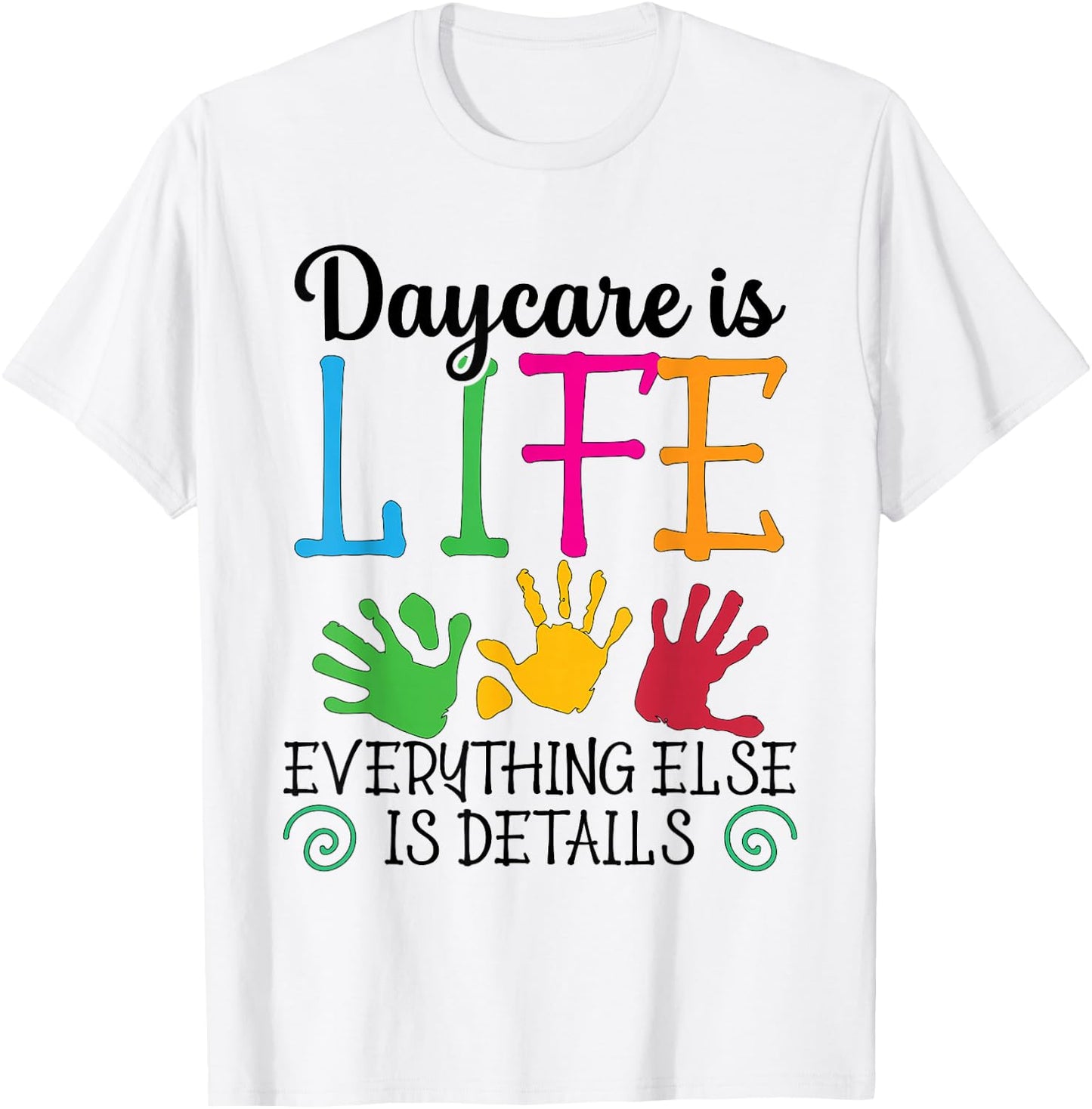 Childcare Teacher Appreciation Day Care Daycare Provider T-Shirt - T-Shirt | White
