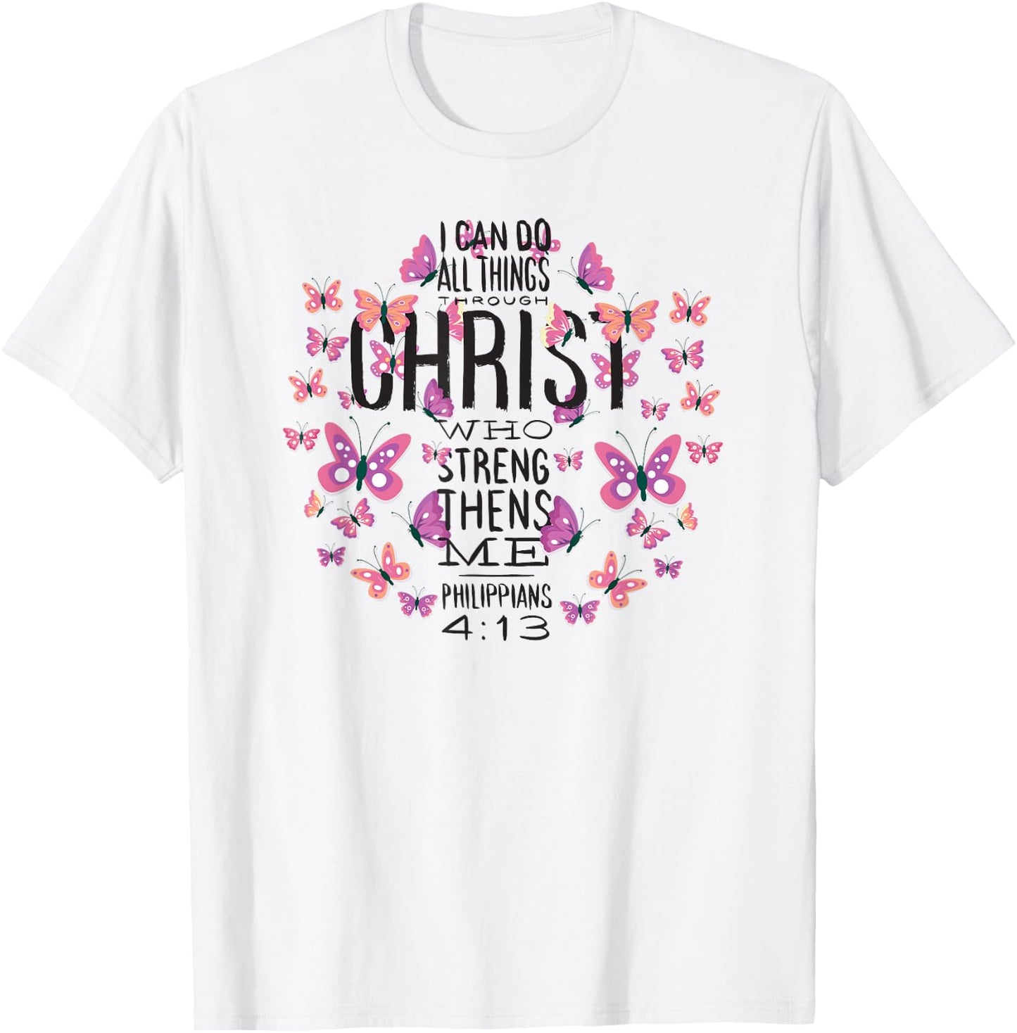 Christian Bible Verse - Beautiful Butterflies - I Can Do All T-Shirt - T-Shirt | White