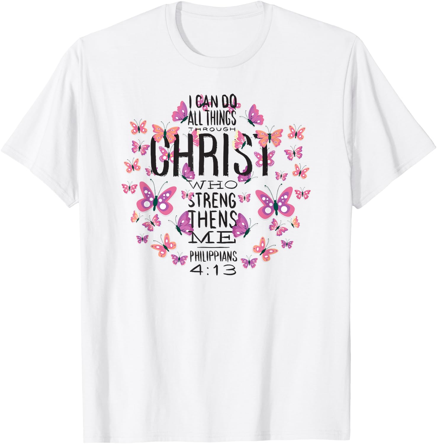 Christian Bible Verse - Beautiful Butterflies - I Can Do All T-Shirt - T-Shirt | White