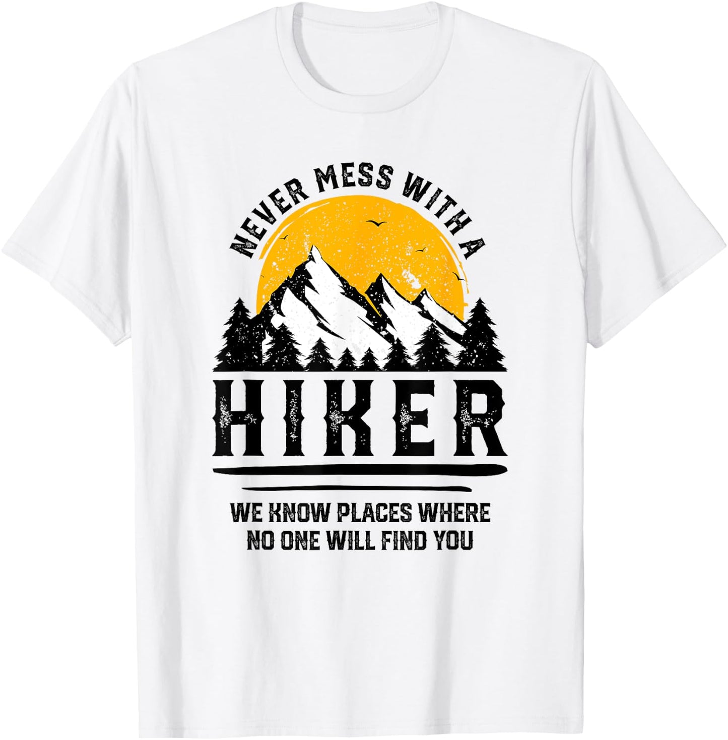 Funny Hiker Gift Hiking Lover Outdoor Quote T-Shirt - T-Shirt | White