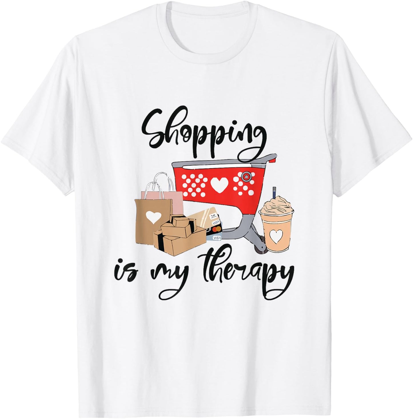 Shopping Is My Therapy Funny Shopping Lover Shopper Retail T-Shirt - T-Shirt | White