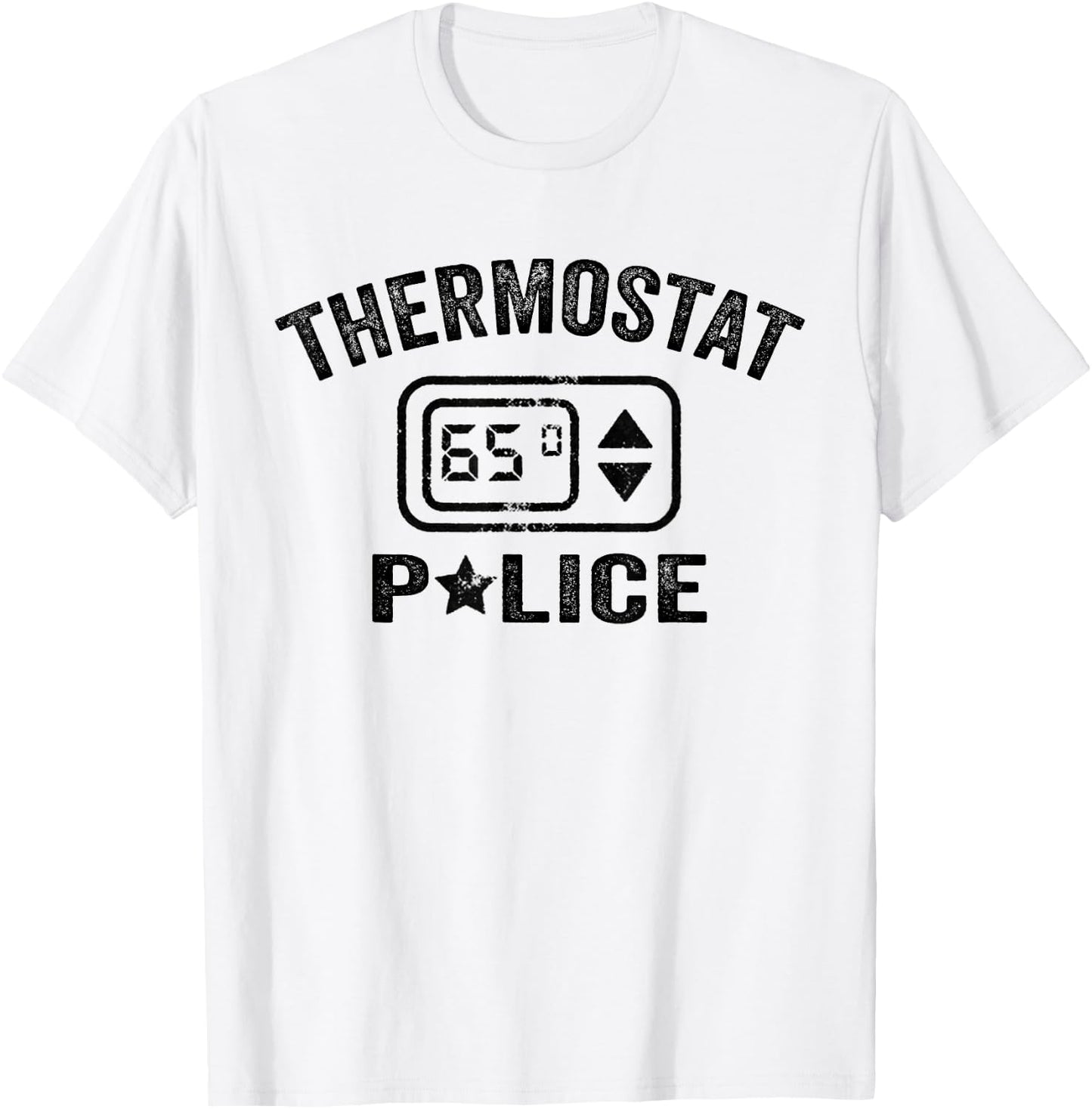 Thermostat Police Mom Dad Husband Wife Grandpa Thermo Daddy T-Shirt - T-Shirt | White