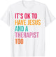 It's Ok To Have Jesus And A Therapist Too Therapy Christians T-Shirt - T-Shirt | White
