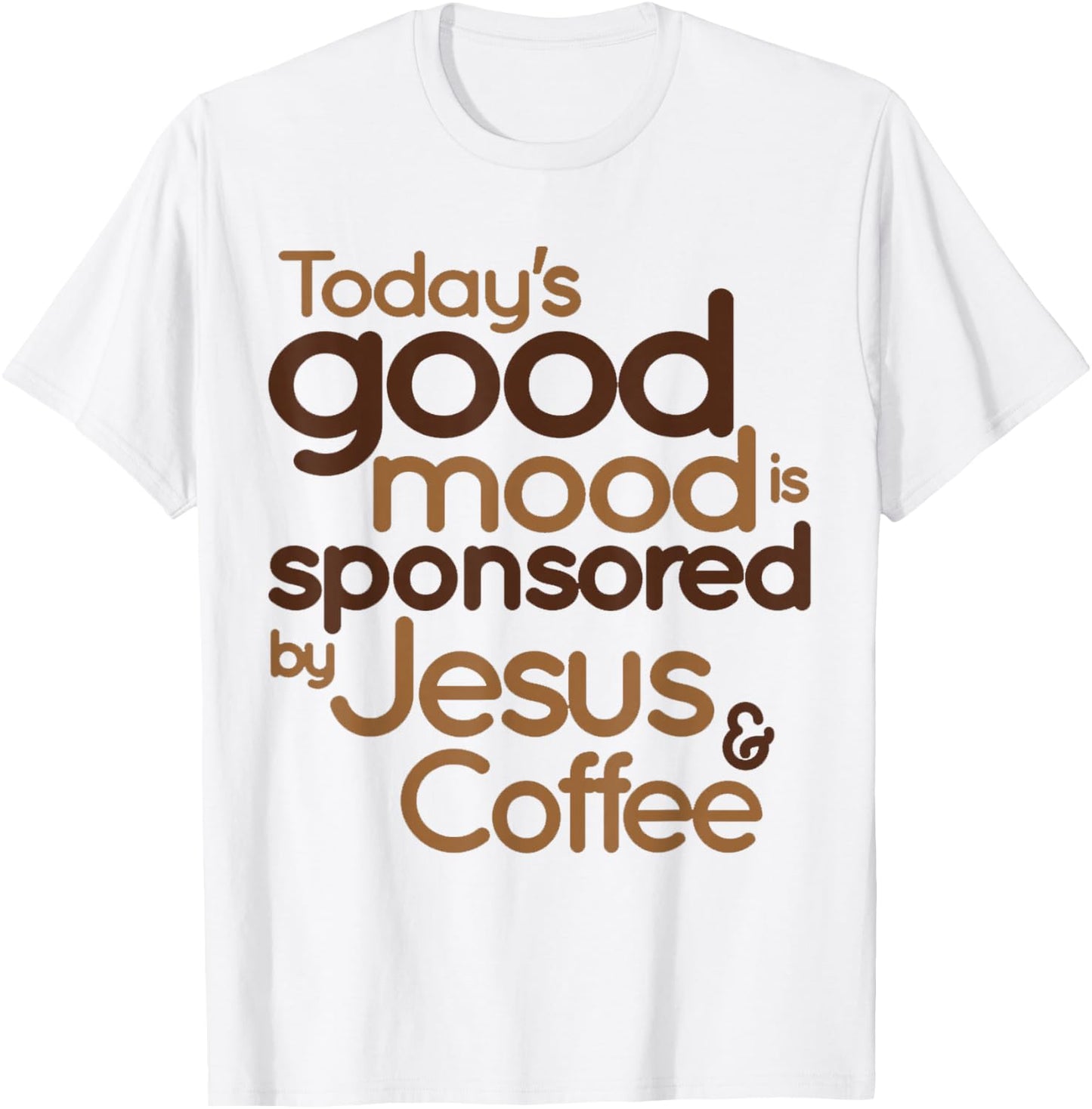 Today's good mood is sponsored by Jesus and Coffee T-Shirt - T-Shirt | White
