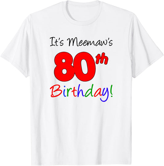 It's Meemaw's 80th Birthday Party Celebration Event Group T-Shirt - T-Shirt | White