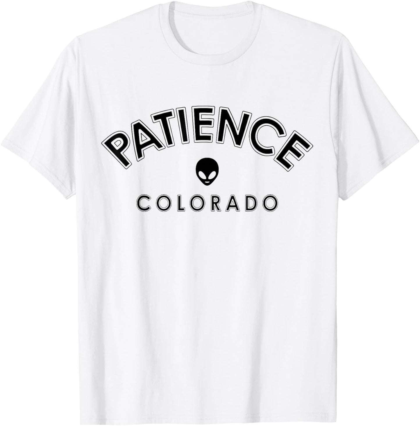 Patience Colorado in College Style Lettering and Alien T-Shirt - T-Shirt | White