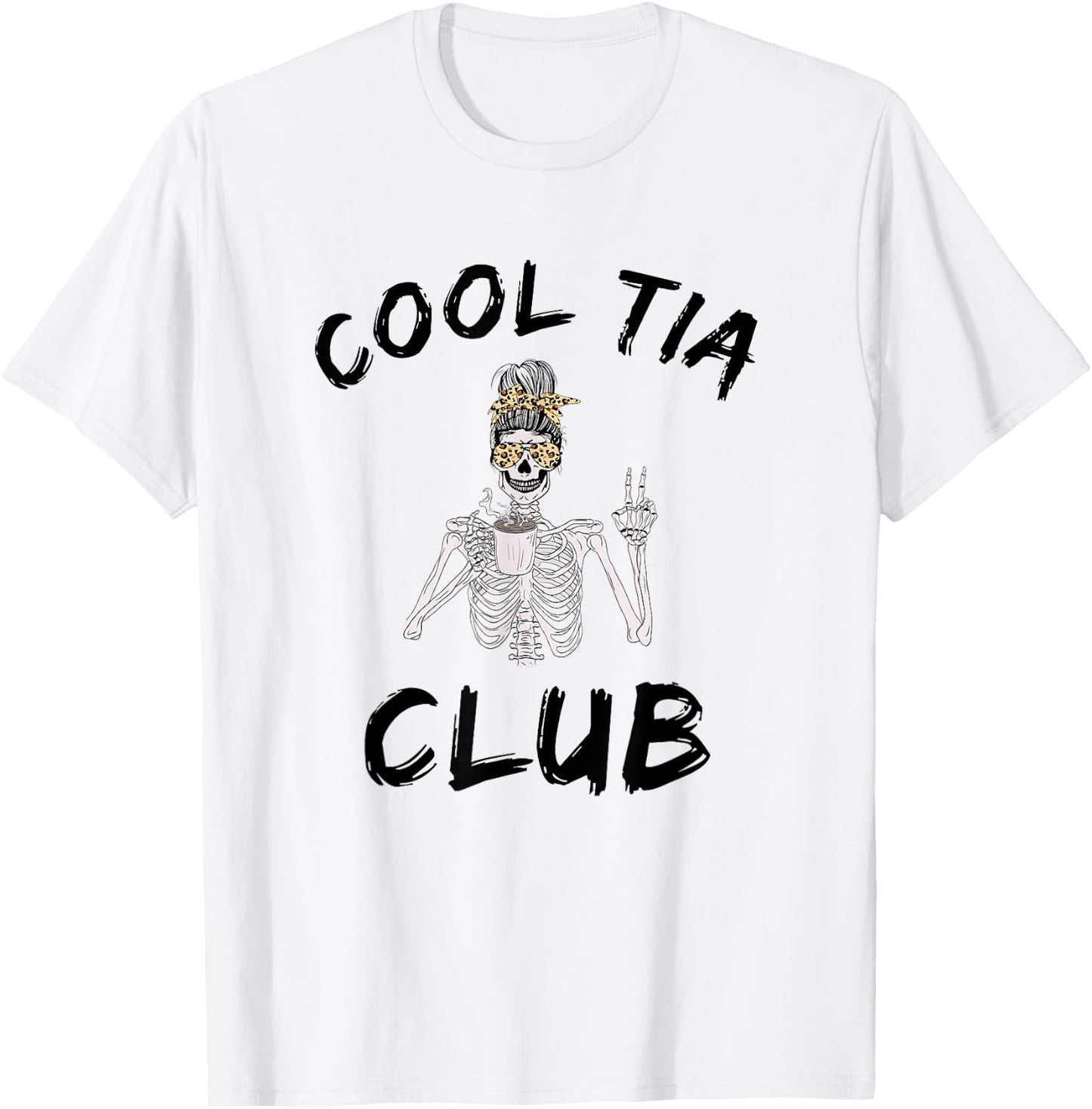 Cool tia club cool awesome tia skeleton messy bun coffee T-Shirt - T-Shirt | White