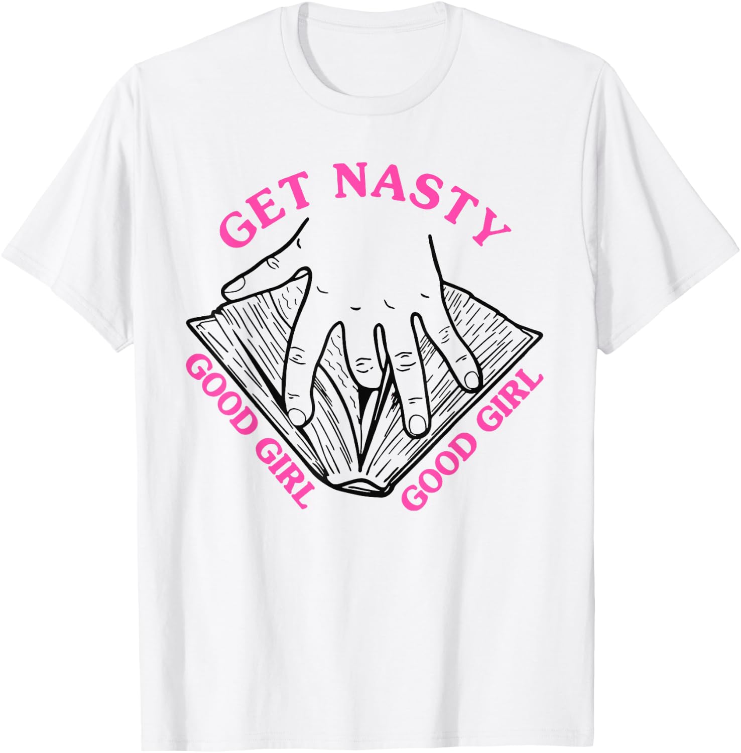 Get Nasty Good Girl Russ T-Shirt - T-Shirt | White