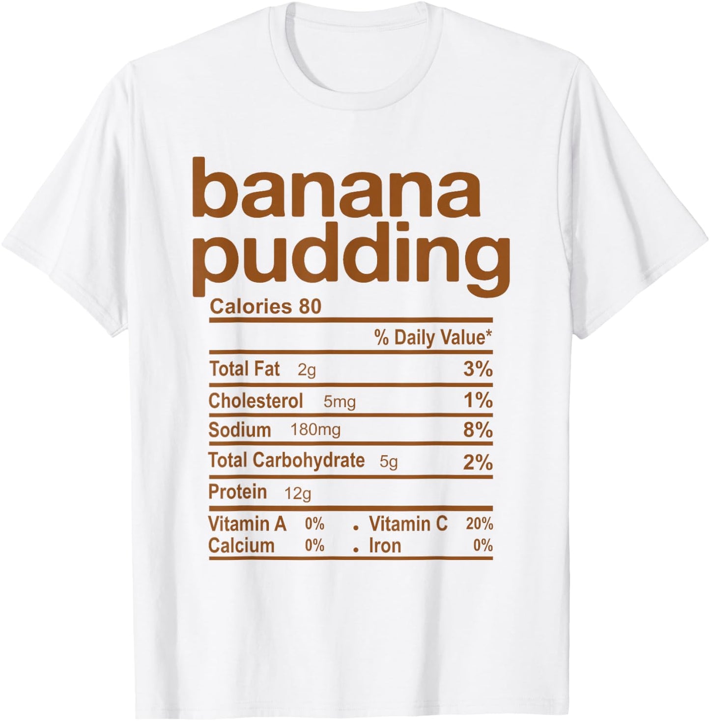 Banana Pudding Nutrition Facts Funny Thanksgiving Christmas T-Shirt - T-Shirt | White