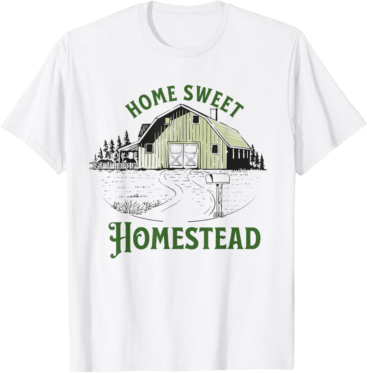 Home Sweet Homestead for homesteader backyard farmer gift T-Shirt - T-Shirt | White