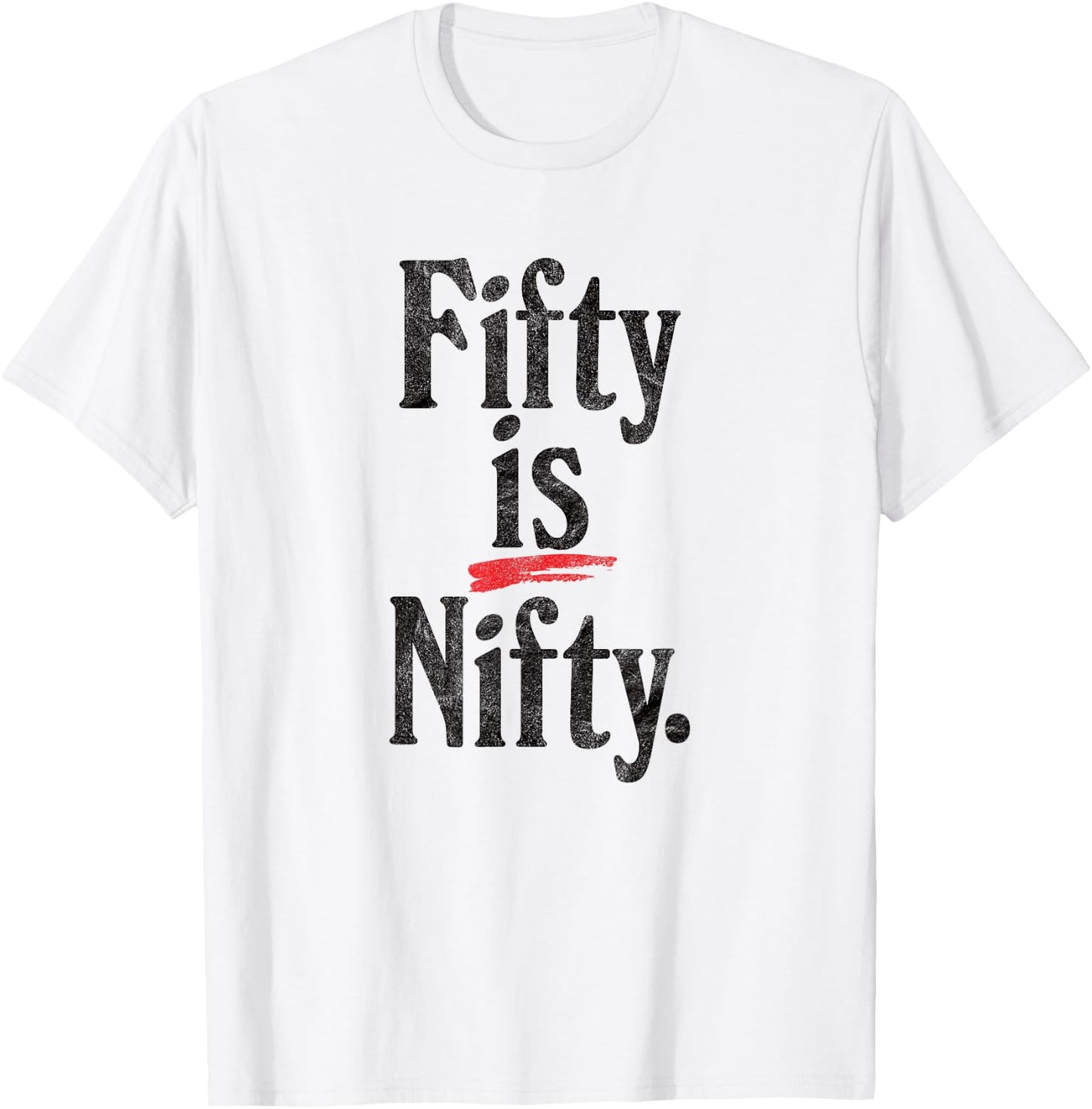 Fifty is Nifty - funny 50 years old 50th birthday retro age T-Shirt - T-Shirt | White