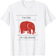 I'm the elephant in the room funny T-Shirt - T-Shirt | White