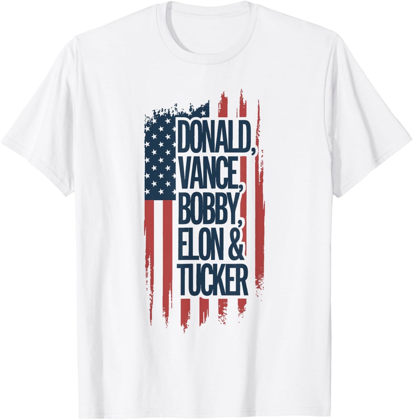 Donald Vance Bobby Elon And Tucker USA Flag Patriot Support T-Shirt - T-Shirt | White