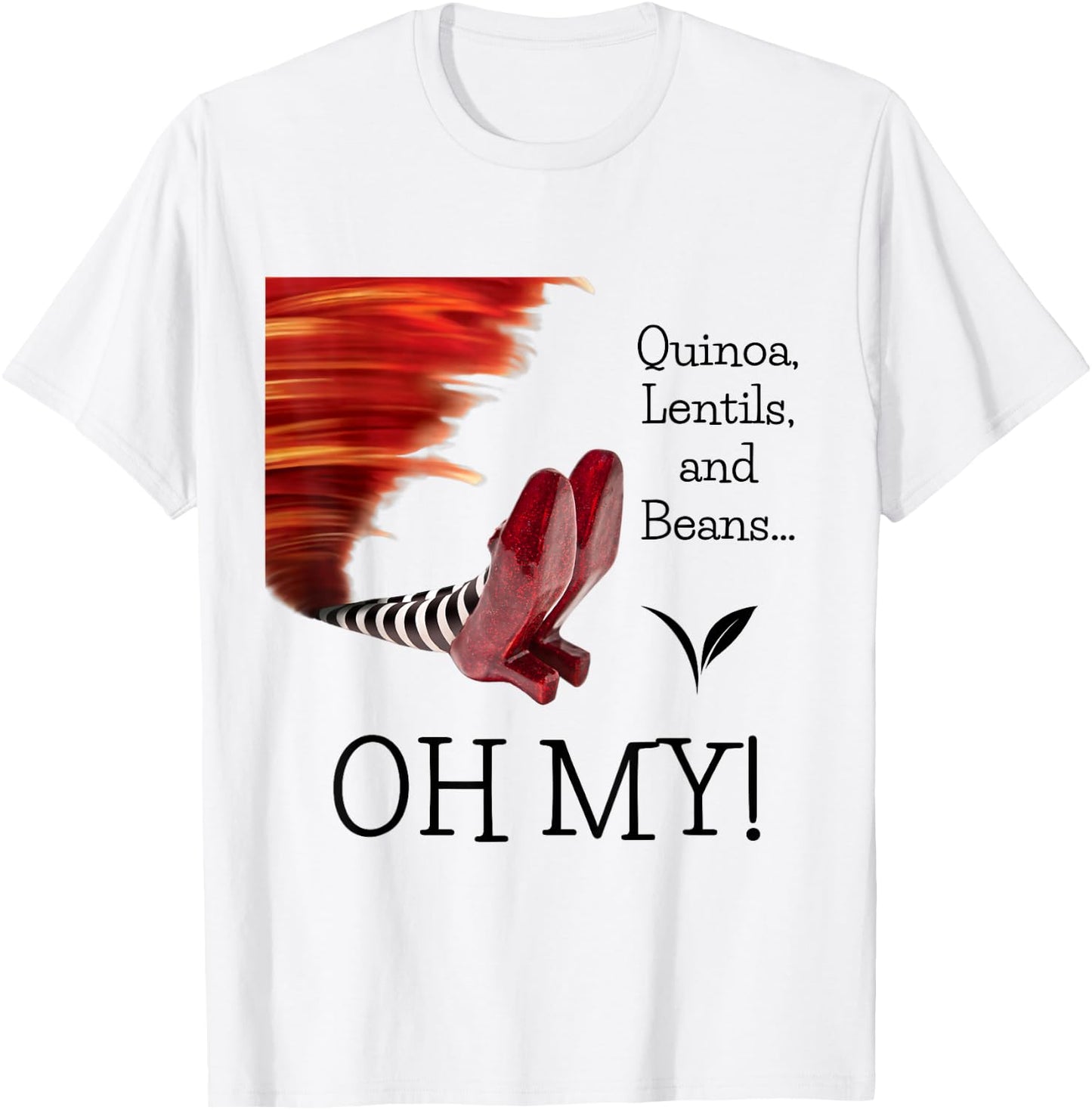 Quinoa, Lentils and Beans Oh My! T-Shirt - T-Shirt | White