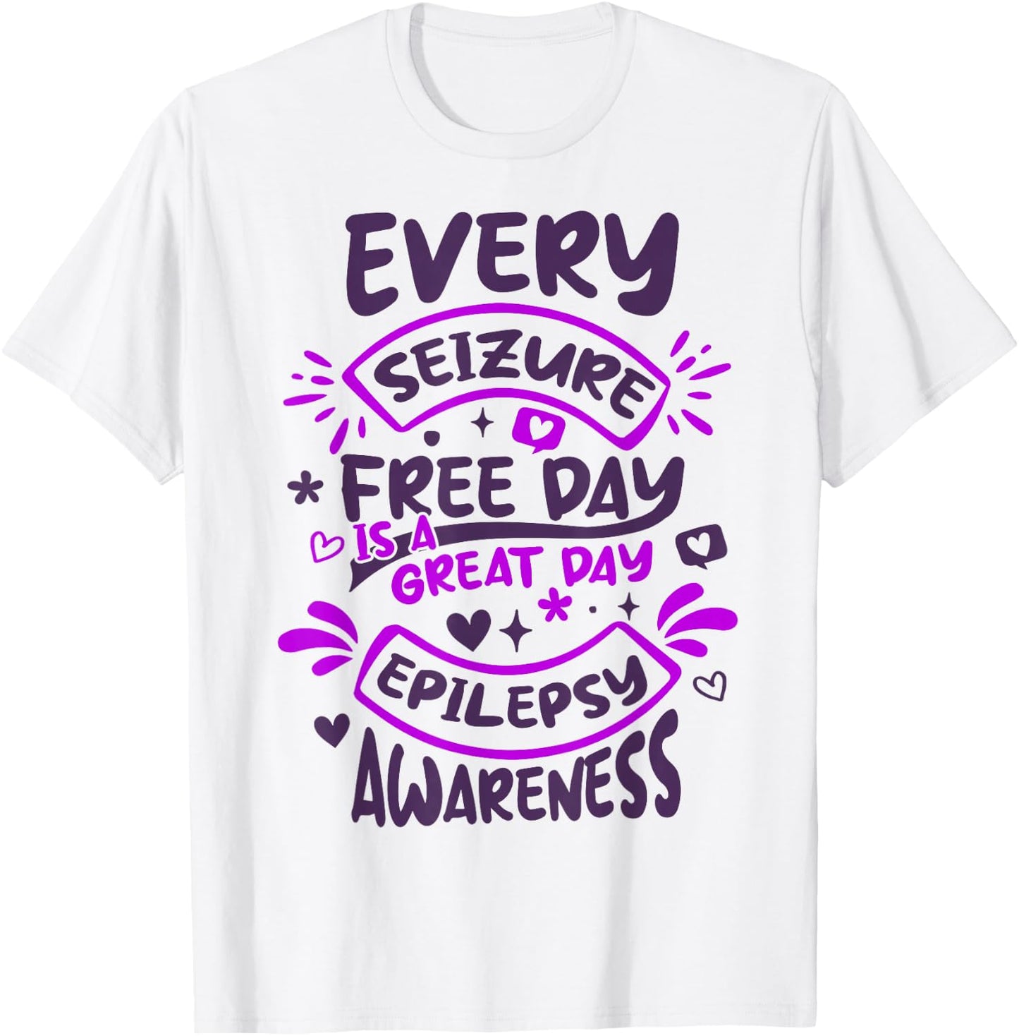 Seizure Free Day Epilepsy Awareness, Epilepsy Awareness T-Shirt - T-Shirt | White