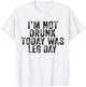 I'm Not Drunk Today Was Leg Day Gym Workout Vintage Retro T-Shirt - T-Shirt | White