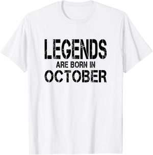 Legends Are Born In October - Black Distressed Lettering T-Shirt - T-Shirt | White