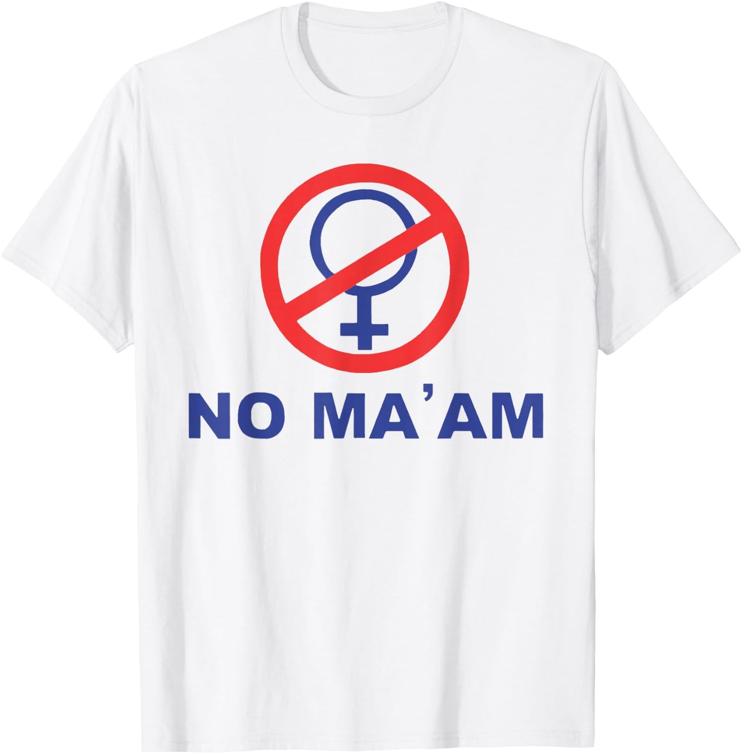 No Ma' Am T-Shirt - T-Shirt | White