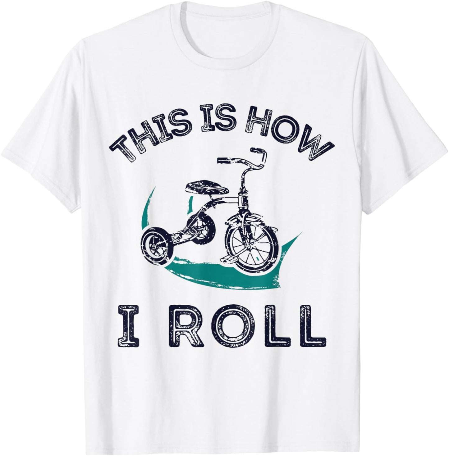 This Is How I Roll Bike Shirt Funny Tricycle Trike T-Shirt - T-Shirt | White
