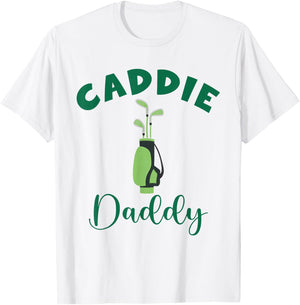 Caddie Daddy Matching Hole in One Birthday Golfer T-Shirt - T-Shirt | White