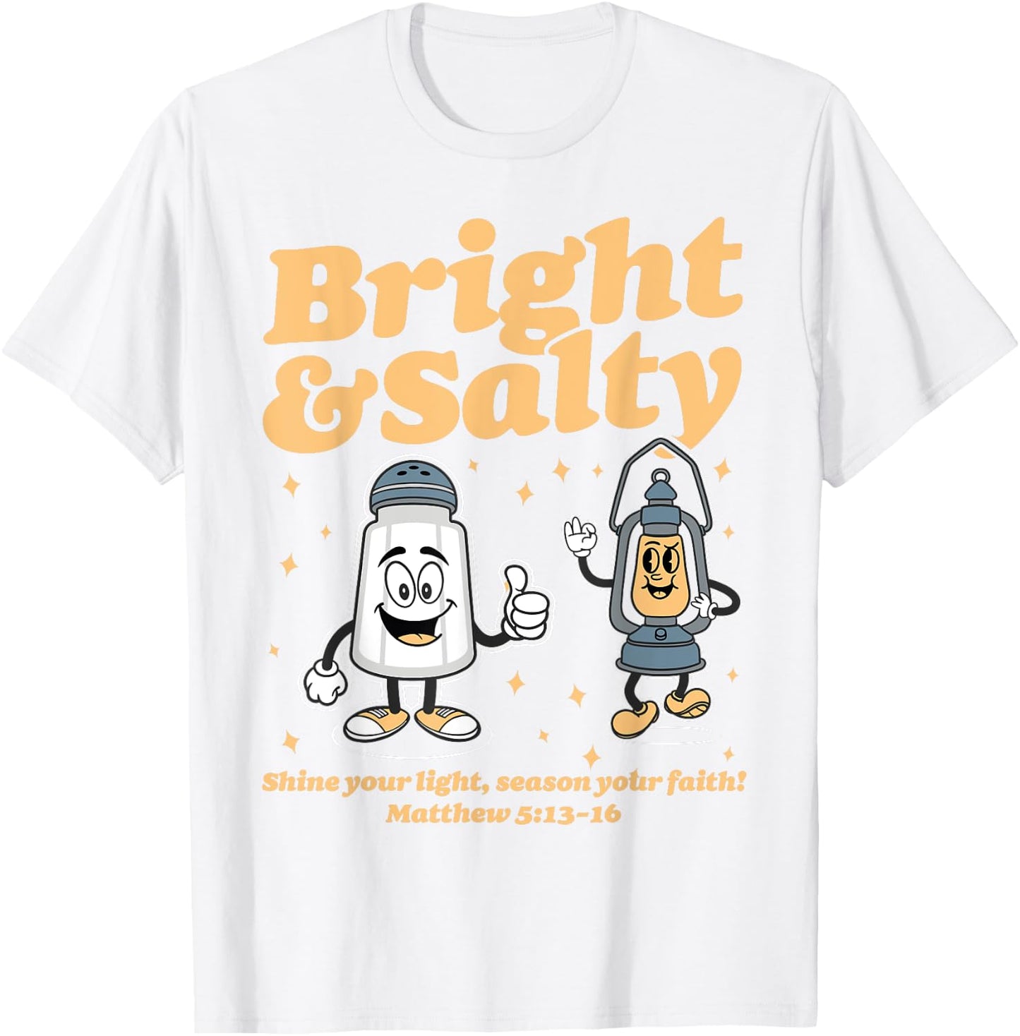 Salt & Light Be Ye Salt Bible Verses Matthew 5:13-16 Christ T-Shirt - T-Shirt | White