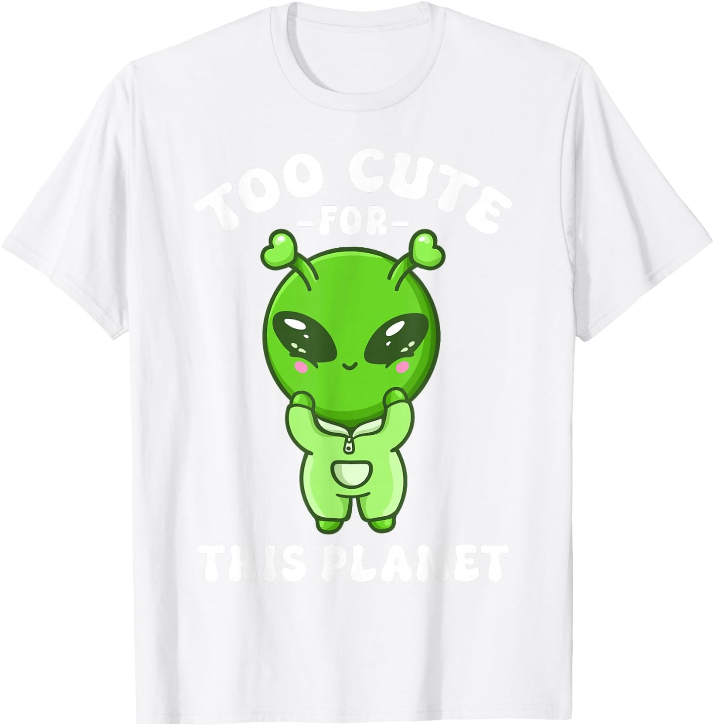 Alien Kawaii Alien Too Cute for This Planet T-Shirt - T-Shirt | White