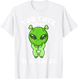 Alien Kawaii Alien Too Cute for This Planet T-Shirt - T-Shirt | White