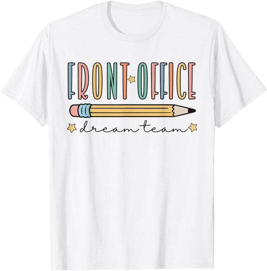 Front Office Dream Team Cute Pencil Administrative Assistant T-Shirt - T-Shirt | White