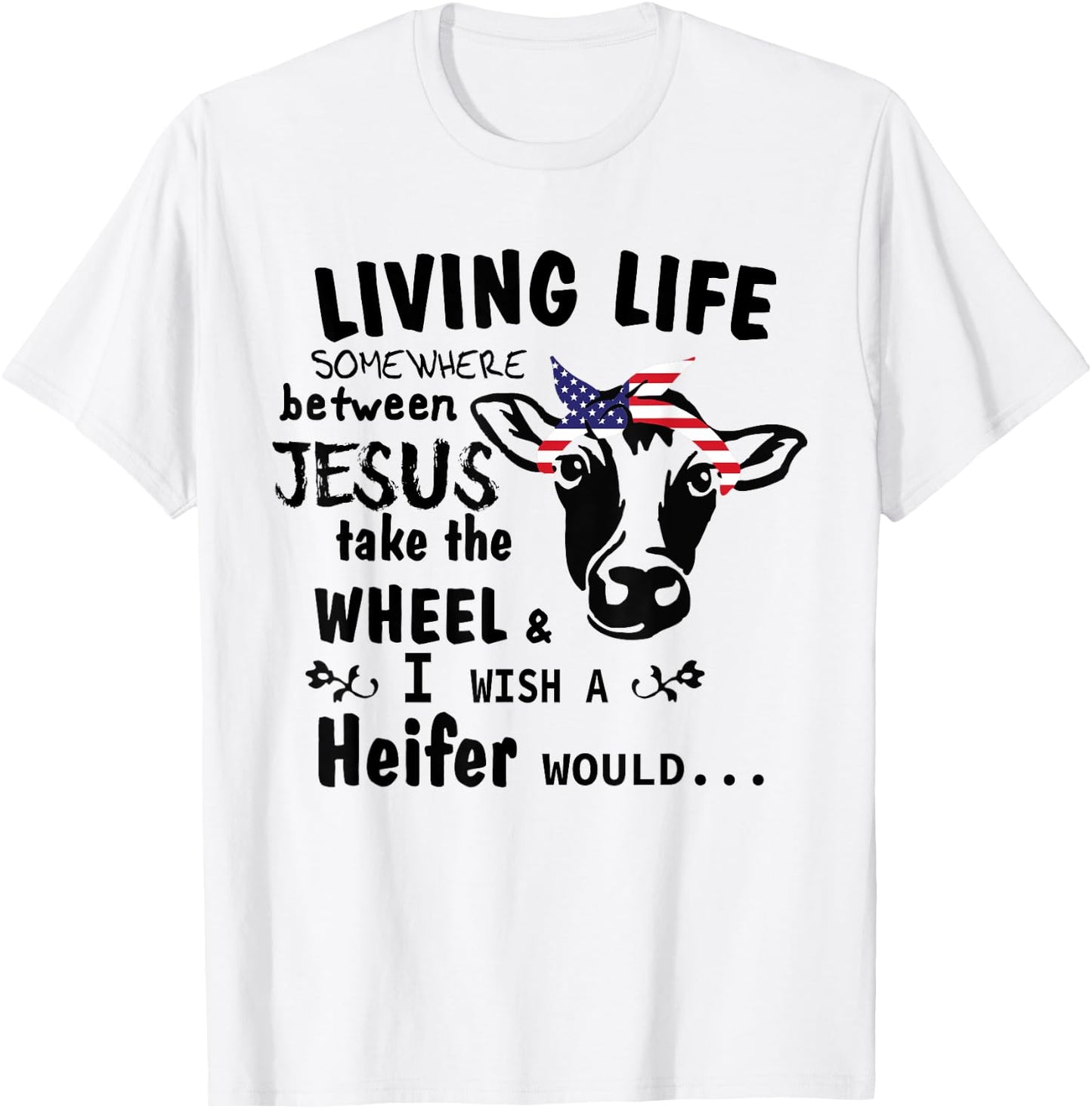 Living Life Somewhere Between Jesus Take The Wheel Farm T-Shirt - T-Shirt | White