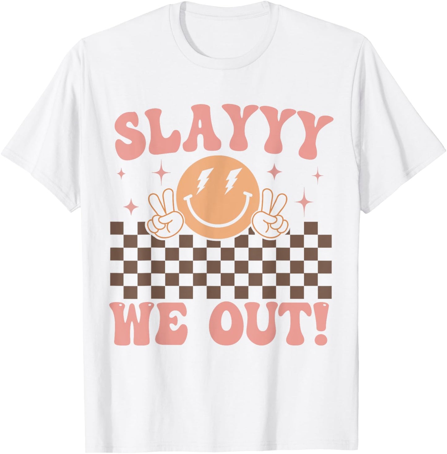 Slay We Out for Summer Girls Last Day of School Smiling face T-Shirt - T-Shirt | White