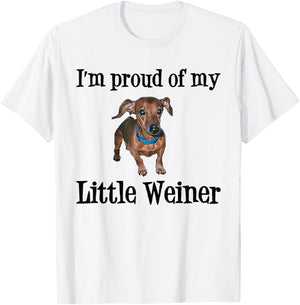 I'm Proud Of My Little Weiner Funny Dog Lover Animal Lover Women T-Shirt - T-Shirt | White
