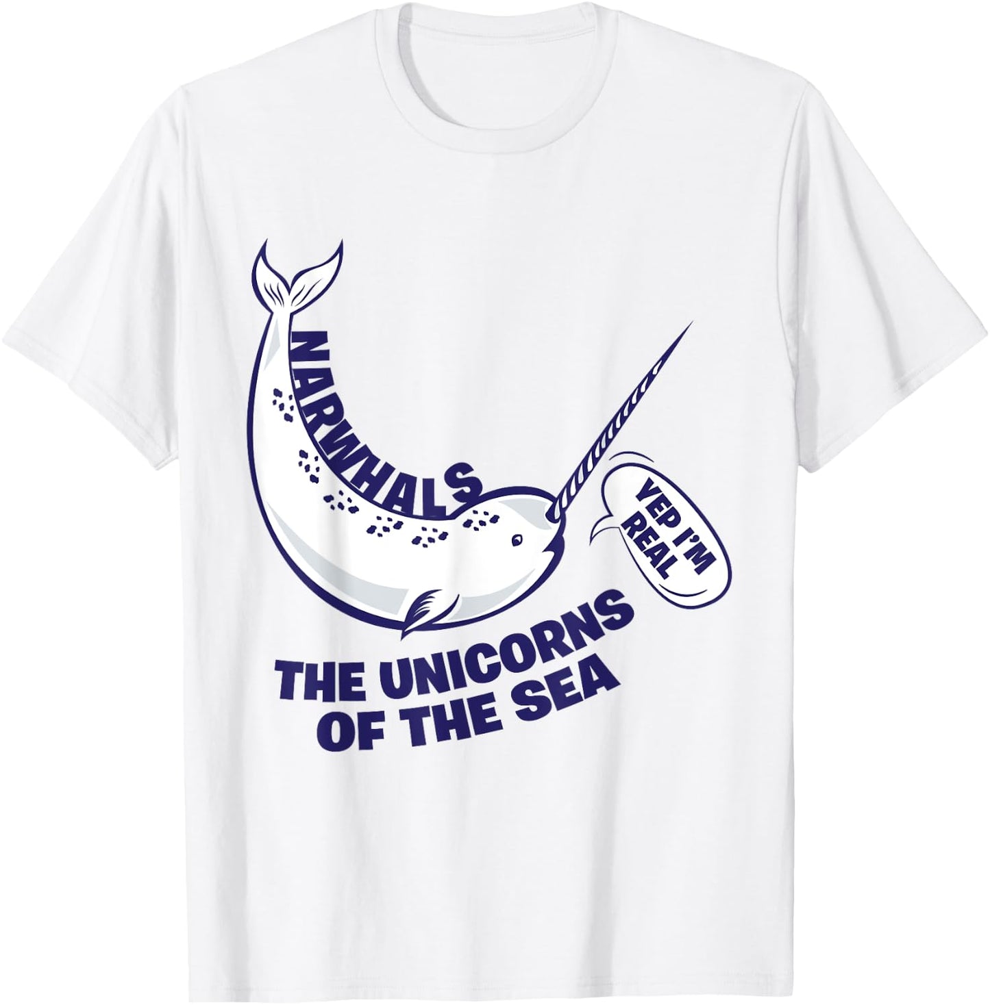 Narwhals The Unicorns Of The Sea - Funny Fish T-Shirt - T-Shirt | White