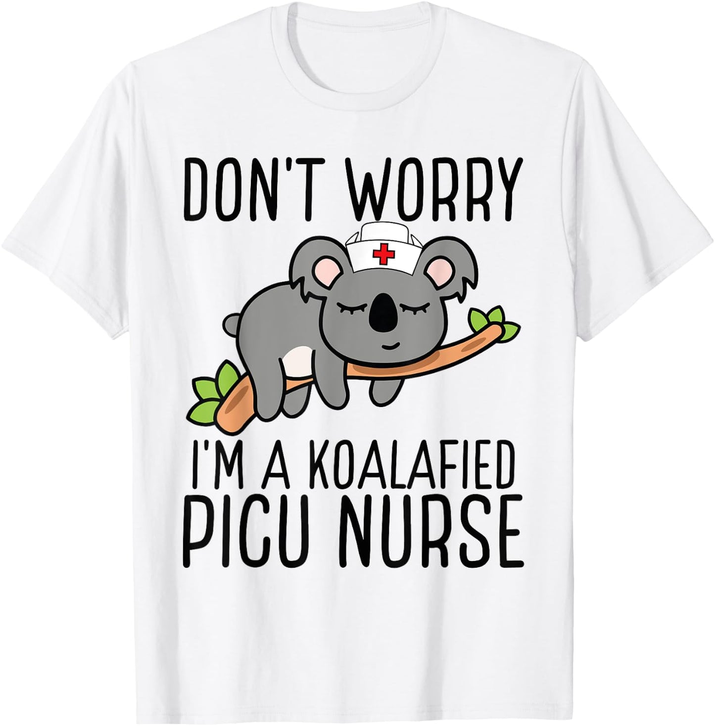 PICU Nurse Essentials Koalafied PICU Nursing Accessories T-Shirt - T-Shirt | White
