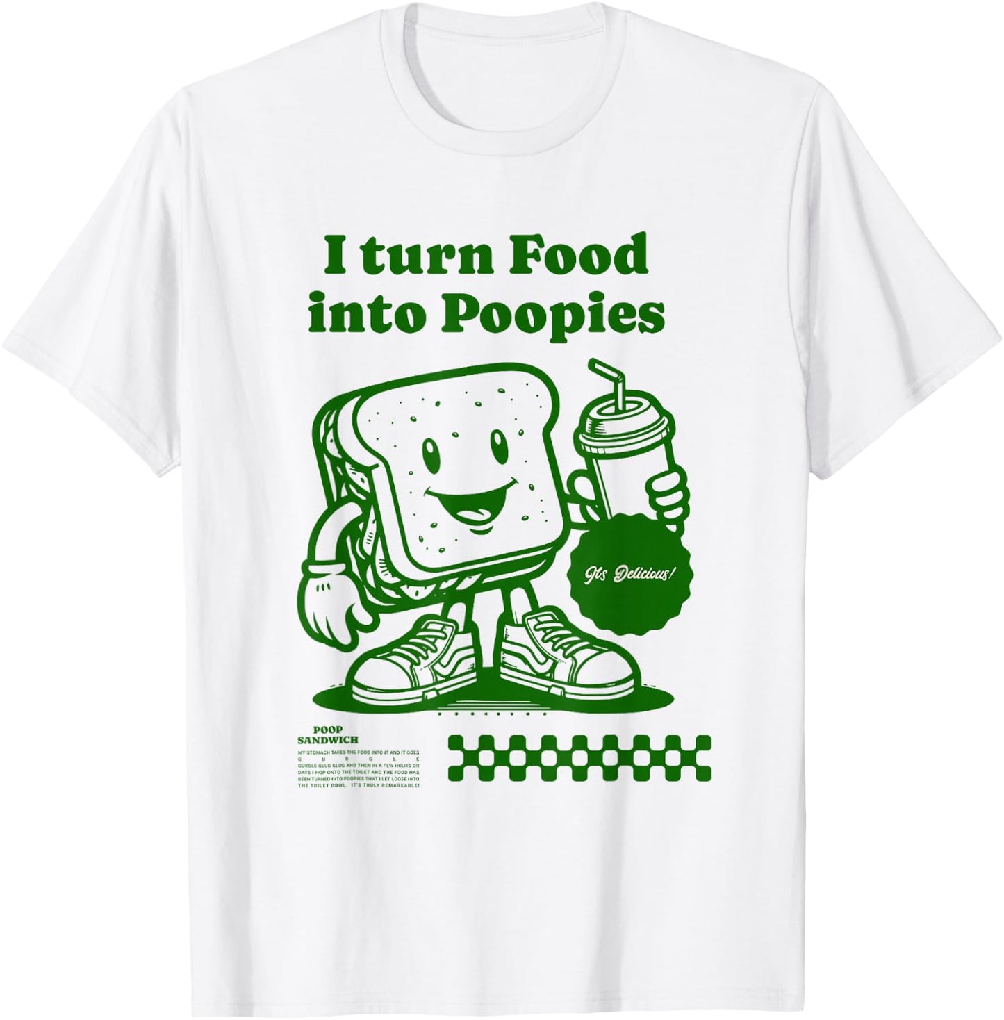 I Turn Food into Poopies Retro Funny Poop Adult Humor Meme T-Shirt - T-Shirt | White