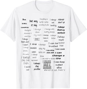 Hilarious White Lie Party Design T-Shirt - T-Shirt | White