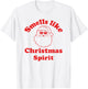 Smells Like Christmas Spirit Funny Santa Claus Face T-Shirt - T-Shirt | White