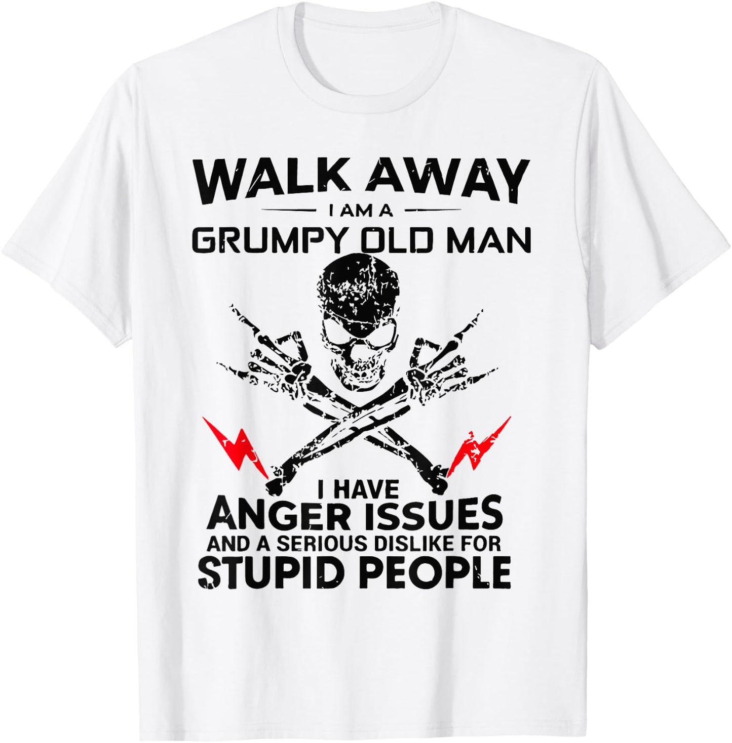 Walk Away I Am A Grumpy Old Man T-Shirt - T-Shirt | White