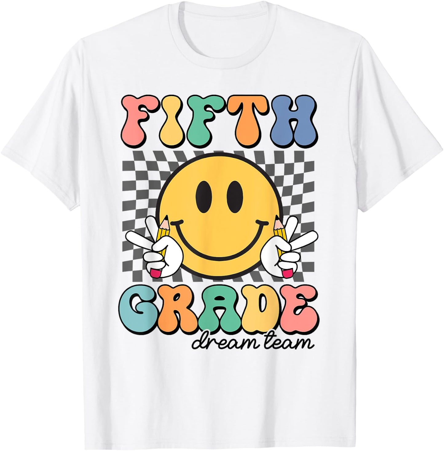 Fifth Grade Dream Team Smile Face First Day of 5th Grade T-Shirt - T-Shirt | White