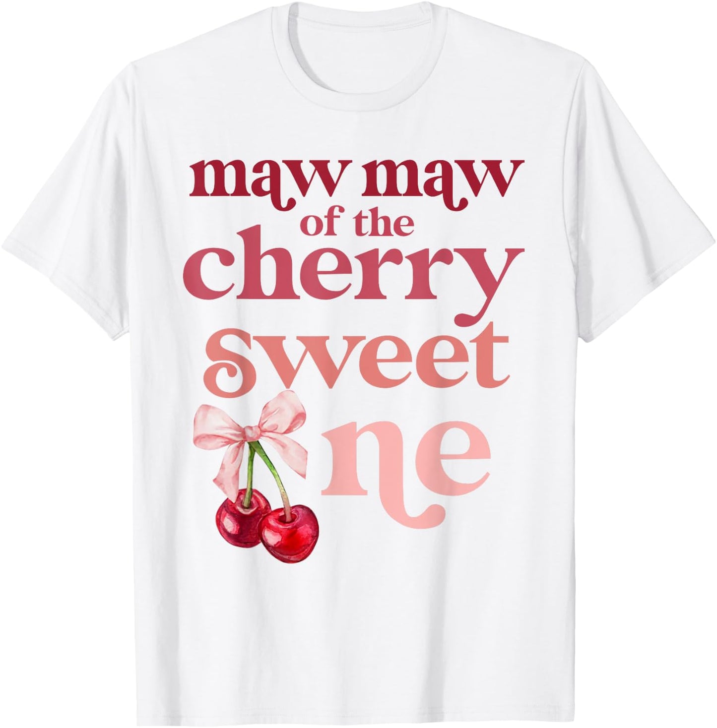 Maw Maw of the Cherry Sweet One Coquette First Birthday 1st T-Shirt - T-Shirt | White