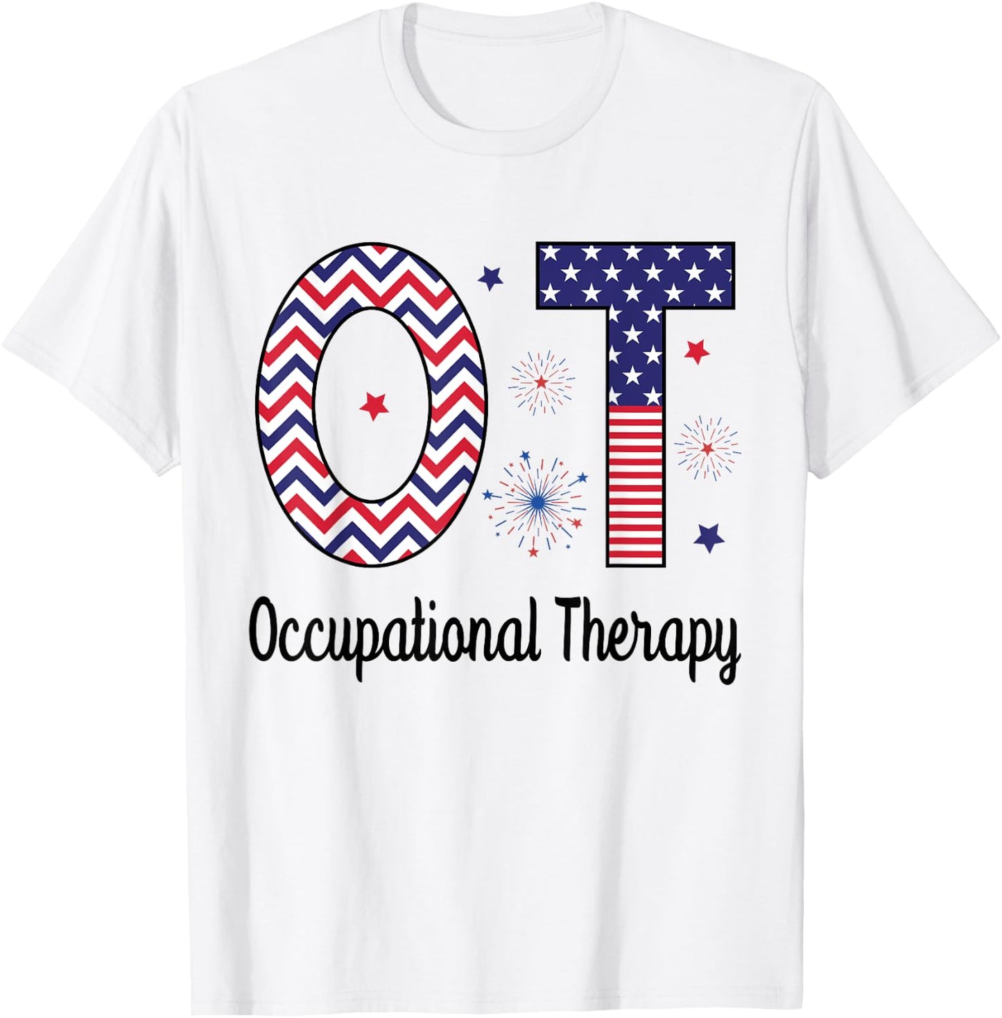 American Occupational Therapy 4th Of July Patriotic OT Men T-Shirt - T-Shirt | White