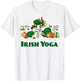 Irish Yoga Funny St. Patrick's Day Party Leprechaun Matching T-Shirt - T-Shirt | White