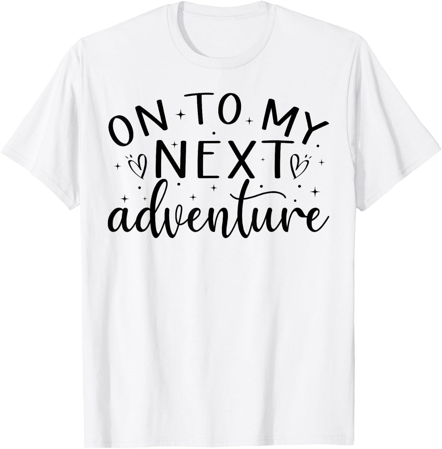 On To My Next Funny Adventure Summer Funny Men Women Kids T-Shirt - T-Shirt | White