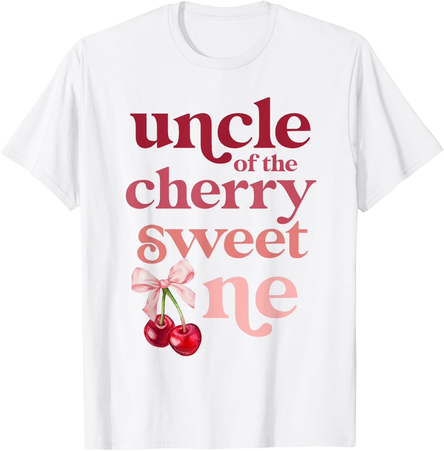 Uncle of the Cherry Sweet One Coquette First Birthday 1st T-Shirt - T-Shirt | White
