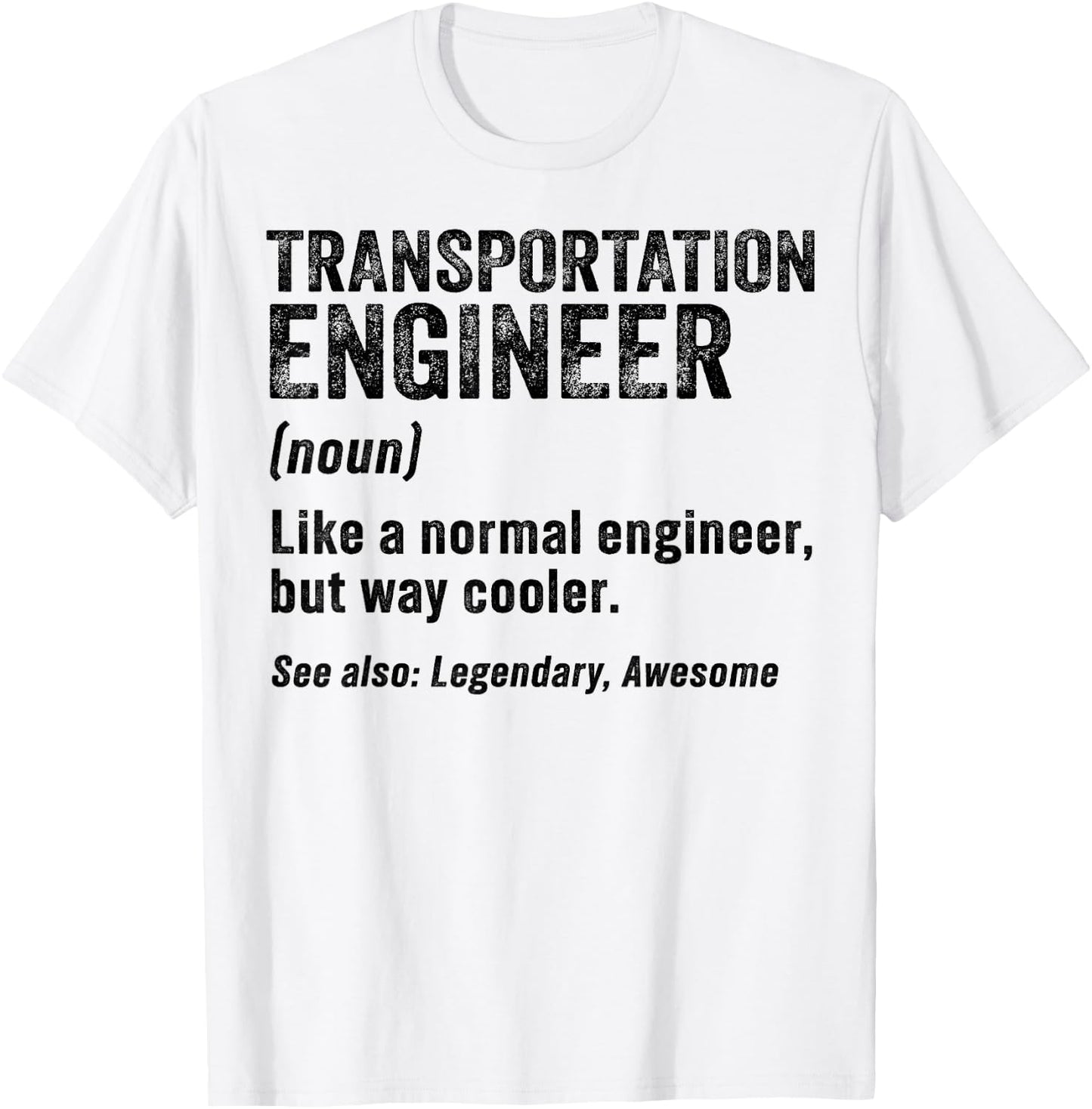 Funny Transportation Engineer Definition Engineering T-Shirt - T-Shirt | White
