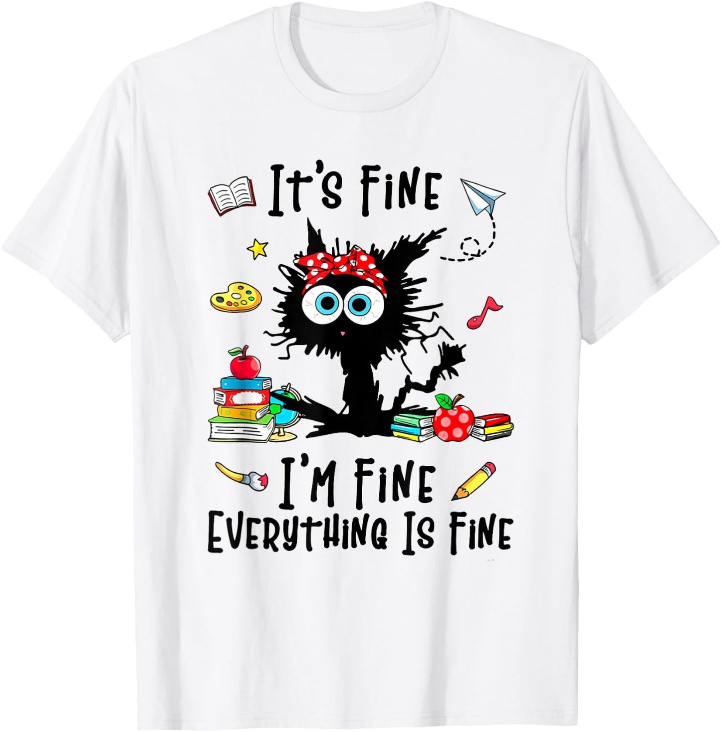 Teacher It's Fine I'm Fine Everything Is Fine Back To School Men Women Girls Kids T-Shirt - T-Shirt | White