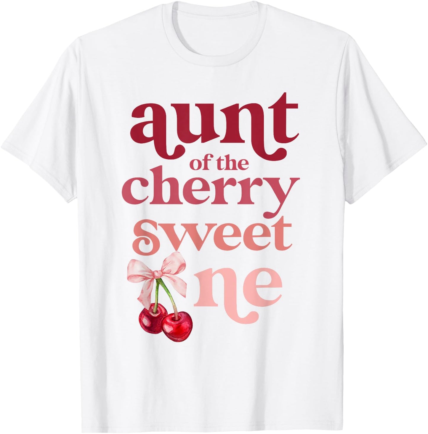 Aunt of the Cherry Sweet One Coquette First Birthday 1st T-Shirt - T-Shirt | White