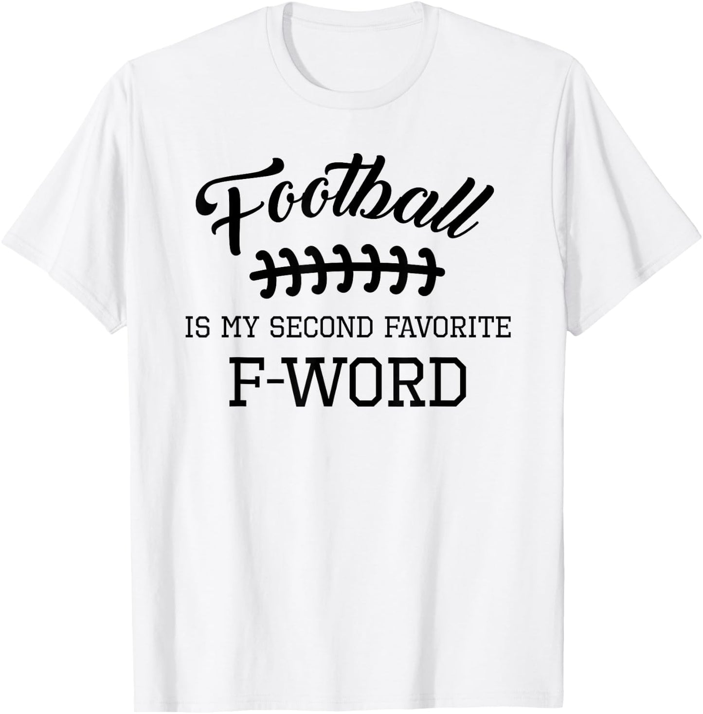 Funny Football Is My Second Favorite Word Men Husband Season T-Shirt - T-Shirt | White