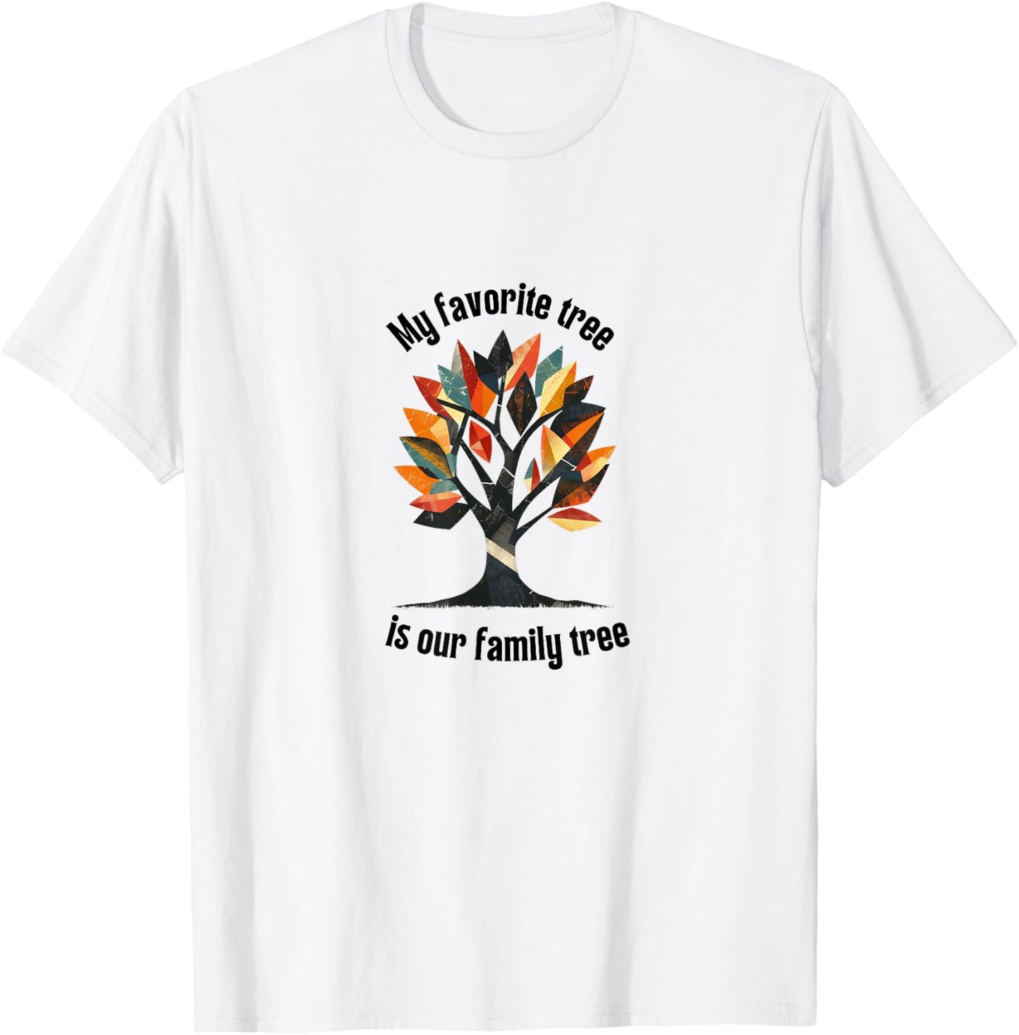 Favorite Tree is my Family History Funny Genealogy T-Shirt - T-Shirt | White
